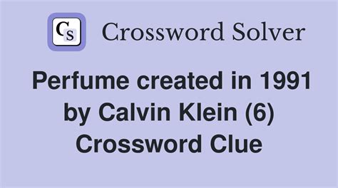 Calvin Klein fragrance Crossword Clue: 1 Answer with 9 Letters.